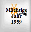 Mchtige Jahr 1959